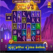 ejor pltfor e cino online